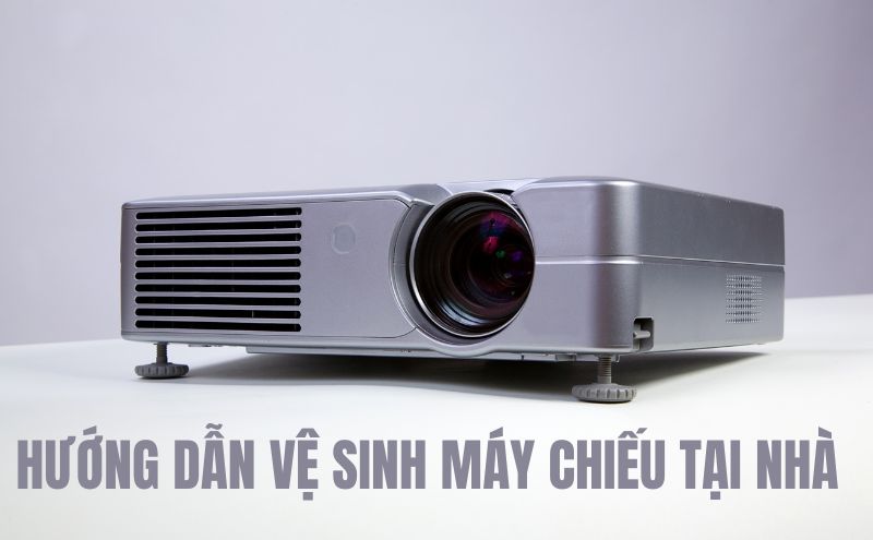 Vệ sinh máy chiếu