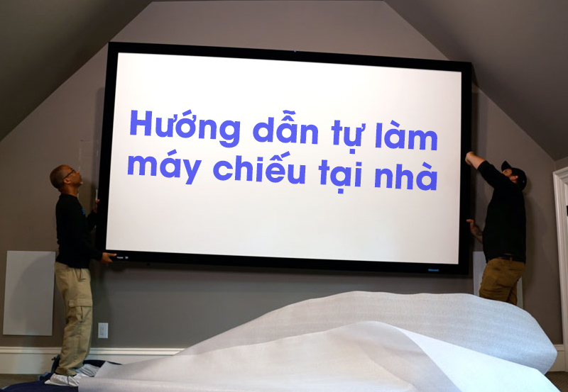 làm màn chiếu tại nhà