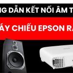 xuất âm thanh từ máy chiếu epson ra loa