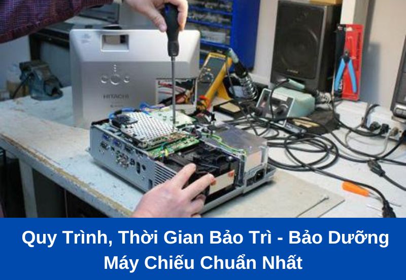 Thời gian bảo trì máy chiếu