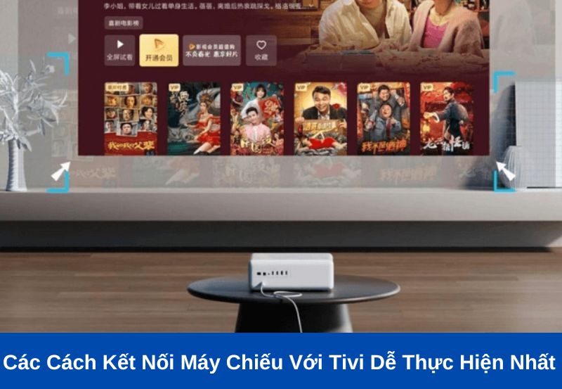 Cách kết nối máy chiếu với tivi