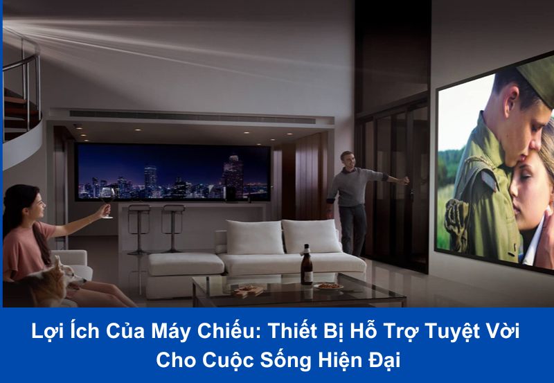 Lợi ích của máy chiếu