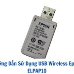 Hướng Dẫn Sử Dụng USB Wireless Epson ELPAP10