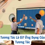 Bảng Tương Tác Là Gì? Ứng Dụng Của Bảng Tương Tác