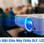 Sự Khác Biệt Giữa Máy Chiếu DLP, LCD và LED