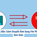 Hướng Dẫn: Cách Chuyển Ảnh Sang File PDF Siêu Đơn Giản