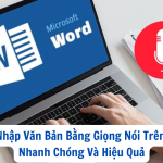 Cách Nhập Văn Bản Bằng Giọng Nói Trên Word Nhanh Chóng Và Hiệu Quả