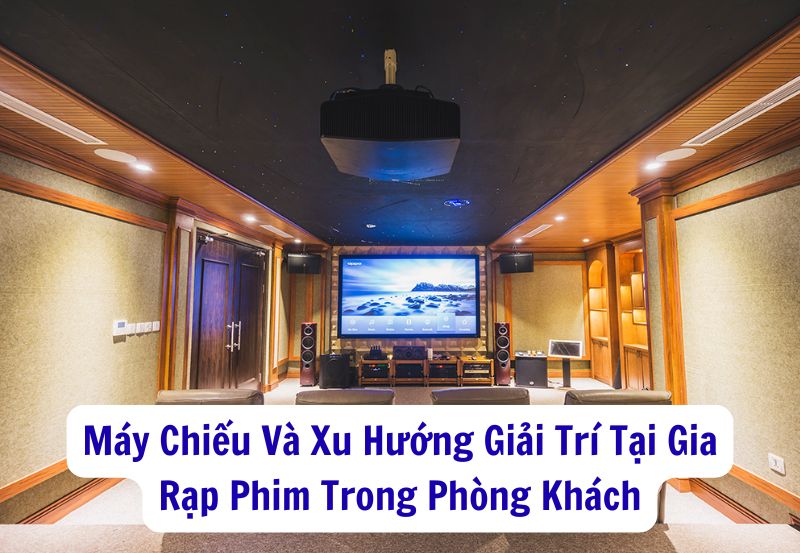 máy chiếu tại gia