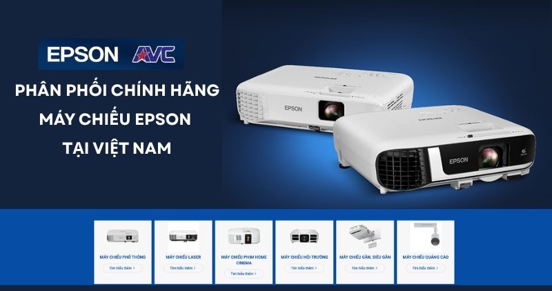 AVC là đơn vị phân phối máy chiếu Epson và các dòng máy chiếu phổ biến tại Việt Nam