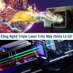 công nghệ triple laser trên máy chiếu
