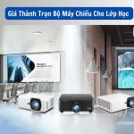 giá thành trọn bộ máy chiếu